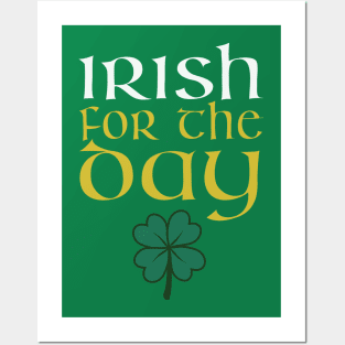 St. Patrick's Day - Irish For The Day Posters and Art